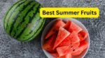 Best Summer Fruits: गर्मी में खाएं ये शानदार फल, शरीर रहेगा ठंडा और सेहत रहेगी दुरुस्त